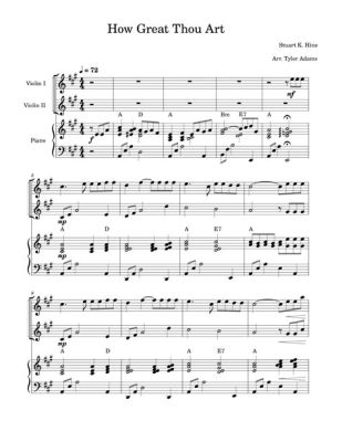 How Great Thou Art Violin Sheet Music: A Symphony of Divine Inspiration and Musical Mastery